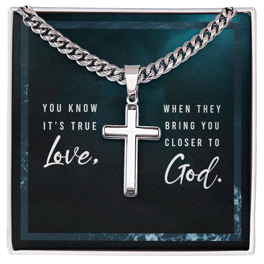 You Know It's True Love from God - Artisan Cross on Cuban Link Chain